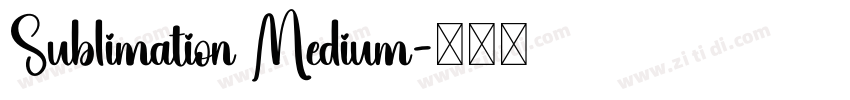 Sublimation Medium字体转换